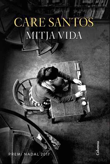 Descargar ebook MITJA VIDA (PREMI NADAL 2017)