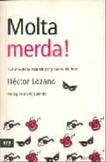 Descargar ebook MOLTA MERDA !: 150 ANECDOTES TEATRALS PER PIXAR-SE DE RIURE