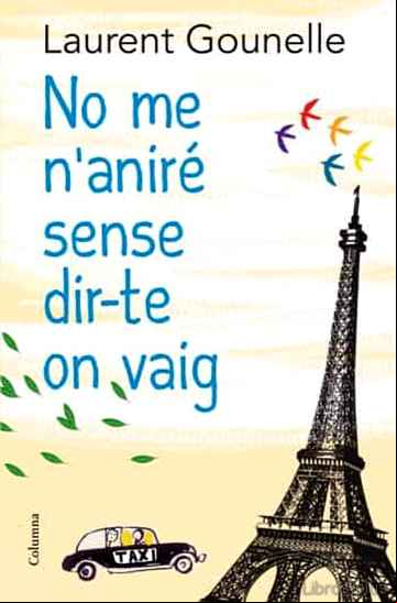 Descargar ebook NO ME N ANIRE SENSE DIR-TE ON VAIG