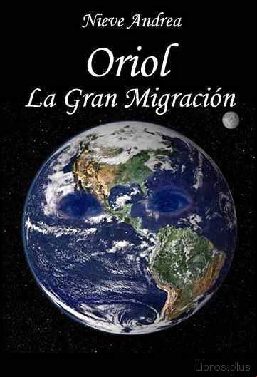 Descargar gratis ebook ORIOL: LA GRAN MIGRACION en epub