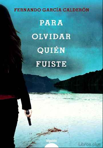 Descargar gratis ebook PARA OLVIDAR QUIEN FUISTE (PREMIO ATENEO DE SEVILLA) en epub