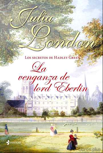 Descargar gratis ebook (PE) LOS SECRETOS DE HADLEY GREEN Nº2: LA VENGANZA DE LORD EBERLIN en epub
