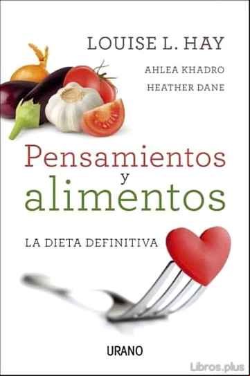 Descargar ebook PENSAMIENTOS Y ALIMENTOS: LA DIETA DEFINITIVA