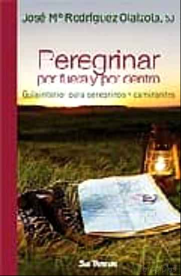 Descargar ebook PEREGRINAR POR FUERA Y POR DENTRO