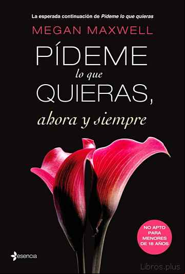 Descargar ebook PIDEME LO QUE QUIERAS AHORA Y SIEMPRE