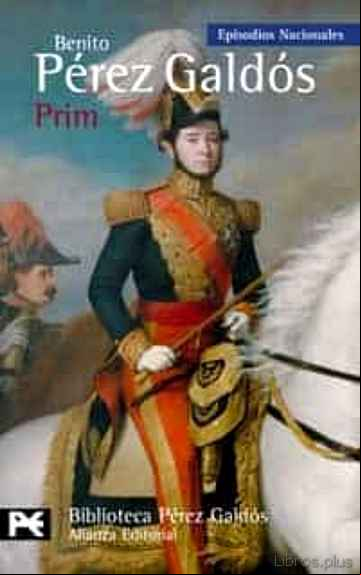 Descargar gratis ebook PRIM (EPISODIOS NACIONALES, 39 / CUARTA SERIE) en epub