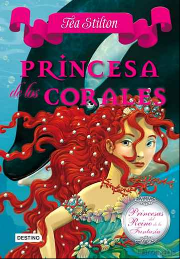 Descargar gratis ebook PRINCESAS DEL REINO DE LA FANTASIA 2: PRINCESA DE LOS CORALES en epub