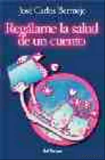 Descargar gratis ebook REGALAME LA SALUD DE UN CUENTO (9ª ED.) en epub