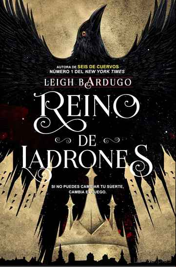 Descargar gratis ebook REINO DE LADRONES (SEIS DE CUERVOS II) en epub