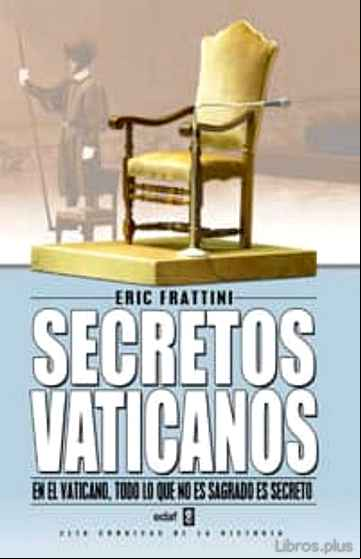 Descargar ebook SECRETOS VATICANOS DE SAN PEDRO A BENEDICTO XVI (2ª ED.)