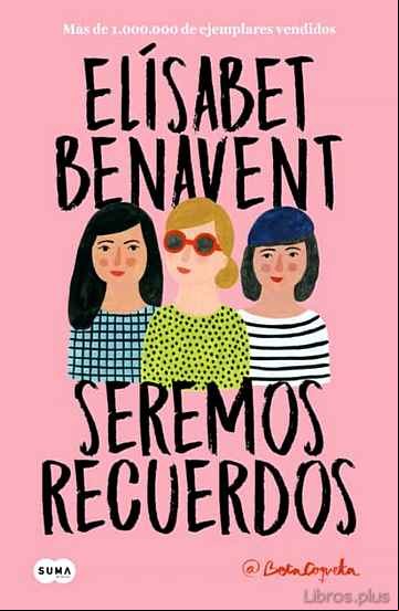 Descargar ebook SEREMOS RECUERDOS