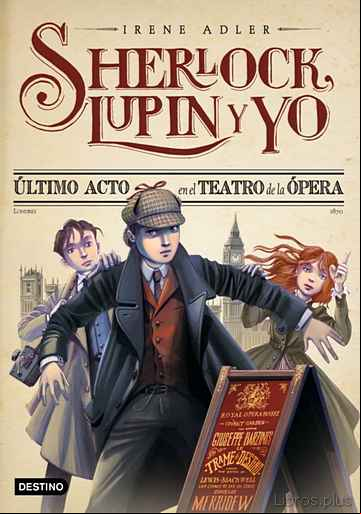 Descargar gratis ebook SHERLOCK, LUPIN Y YO 2. ULTIMO ACTO EN EL TEATRO DE LA OPERA en epub