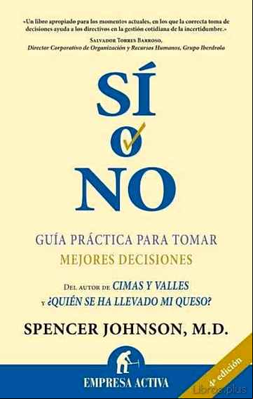 Descargar ebook SI O NO: GUIA PRACTICA PARA TOMAR MEJORES DECISIONES (3ª ED.)