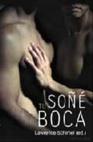 Descargar gratis ebook SOÑE TU BOCA en epub