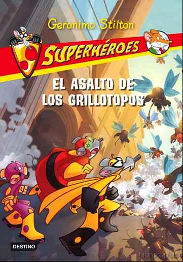 Descargar gratis ebook SUPERHEROES 3: EL ASALTO  DE LOS GRILLOTOPOS en epub