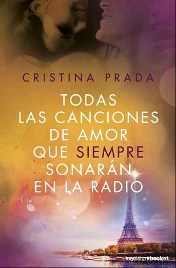 Descargar gratis ebook TODAS LAS CANCIONES DE AMOR QUE SIEMPRE SONARÁN EN LA RADIO en epub
