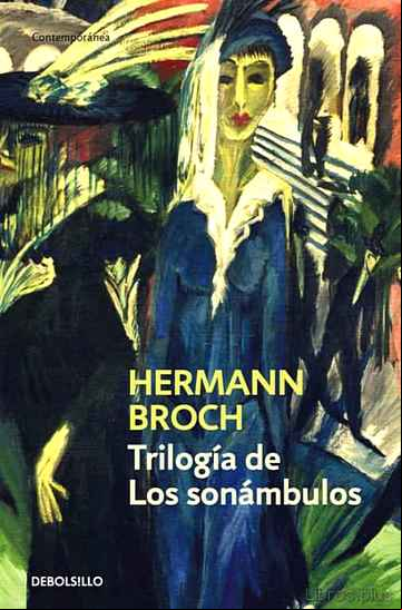 Descargar gratis ebook TRILOGIA DE LOS SONAMBULOS (CONTIENE: PASENOW O EL ROMANTICISMO; ESCH O LA ANARQUIA; HUGUENAU O EL REALISMO) en epub