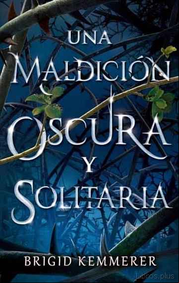 Descargar gratis ebook UNA MALDICION OSCURA Y SOLITARIA 1 en epub