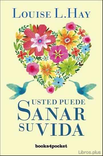 Descargar ebook USTED PUEDE SANAR SU VIDA