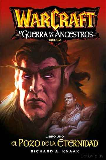 Descargar ebook WARCRAFT: LA GUERRA DE LOS ANCESTROS 1: EL POZO DE LA ETERNIDAD